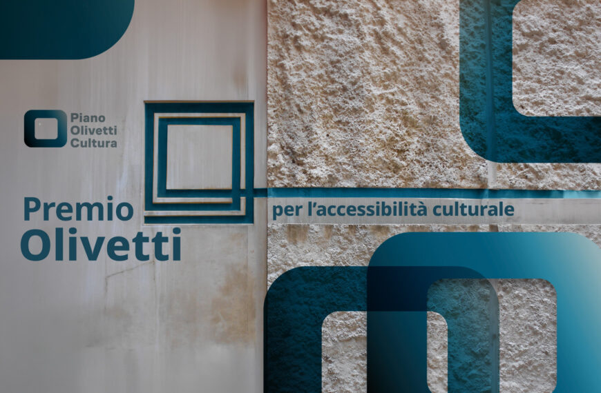 Premio Olivetti per l’accessibilità culturale: bando in scadenza